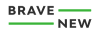 Brave New