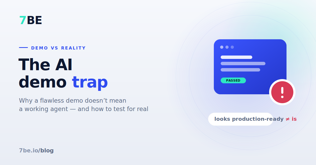 The AI Demo Trap: Why a Great Demo Doesn't Mean a Working Agent