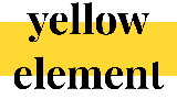 Yellow Element