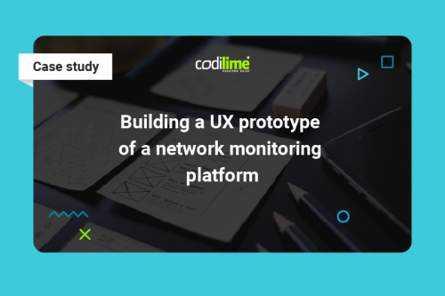 Building a UX prototype of a network monitoring platform