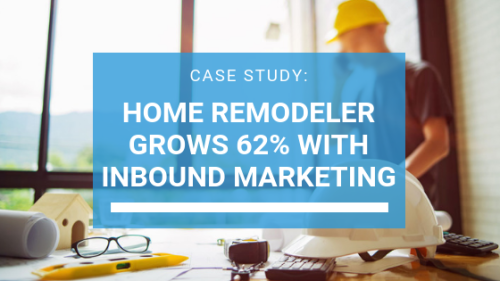 Home Remodeler Grows 62% with Digital Marketing