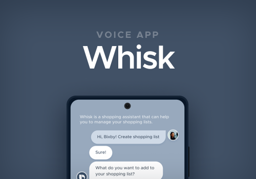 Whisk Voice App Development for Samsung NEXT