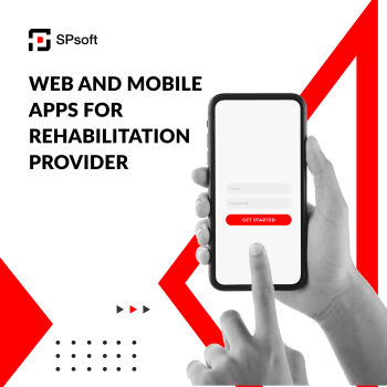 Web and Mobile Apps For Rehabilitation Provider
