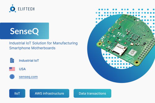 SenseQ – Industrial IoT Solution for Manufacturing Smartphone Motherboards