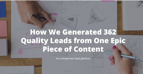 How we generated 362 high quality leads in six months from one report