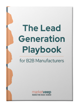 The Lead Generation Playbook for B2B Manufacturers