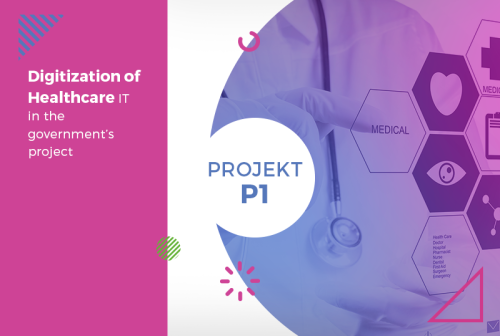 DIGITIZATION OF HEALTHCARE – IT IN THE GOVERNMENT’S PROJECT