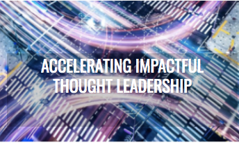 Accelerating Impactful Thought Leadership