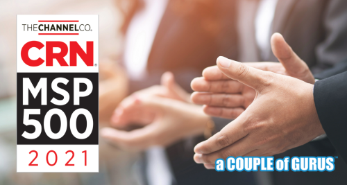 CRN Names a COUPLE of GURUS To Its 2021 MSP 500 List