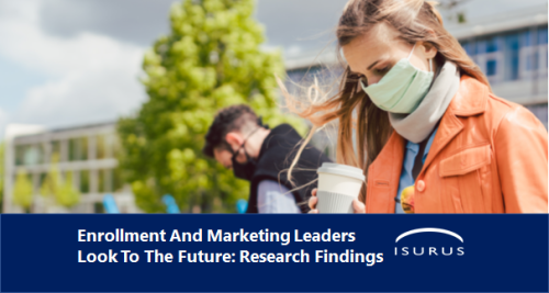 How is Higher Ed Adapting: Findings from our Research with Enrollment and Marketing Leaders