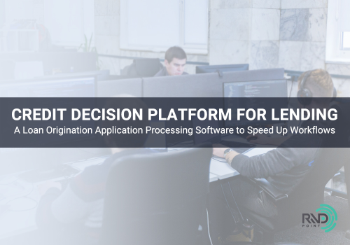 Credit Decision Platform for Lending