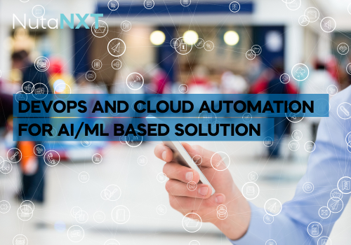 Devops and Cloud Automation for AI/ML Based solution