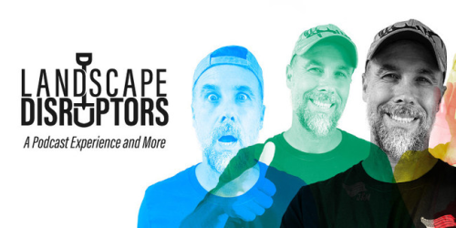Press Release - Landscape Disruptors Podcast Launches, a News Network Produced by LMN for Landscapers by Landscapers