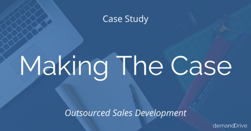 Making the Case for Outsourced Sales Development