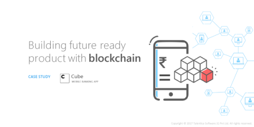 Building a Future Ready Product with Blockchain