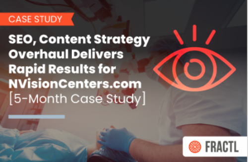 SEO, Content Strategy Overhaul Delivers Rapid Results for NVISIONCenters.com