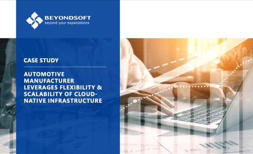 AUTOMOTIVE MANUFACTURER LEVERAGES FLEXIBILITY & SCALABILITY OF CLOUD NATIVE INFRASTRUCTURE