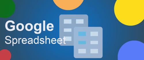 The Advantages of Using Google Spreadsheets